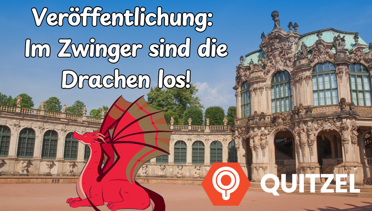 Veröffentlichung: Im Zwinger sind die Drachen los!